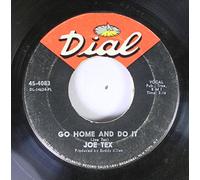 Joe Tex - JOE TEX 45 RPM Go Home And Do It / Keep The One You Got