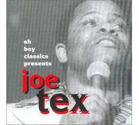 Joe Tex - Oh Boy Classics Presents Joe Tex