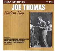 Joe Thomas - Harlem Hop: Jazz Archives No 180;1937/1950