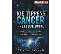 Joe Tippen Cancer Protocol Guide: Exploring Fenbendazole, Ivermectin, Mebendazole, and Repurposed Drugs in Experimental Cancer Therapy
