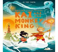 Joe Todd Stanton Kai & the Monkey King Paperback Book Joe Todd Stanton Multicolor