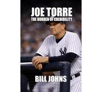 Joe Torre: The Burden of Credibility (In Command)