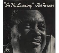 JOE TURNER - in the evening LP