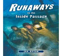 Joe Upton Runaways on the Inside Passage Paperback Book Joe Upton Multicolor