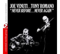 JOE VENUTI/TONY ROMANO - Never Before Never Again