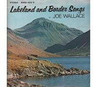 Joe Wallace - Lakeland And Border Songs