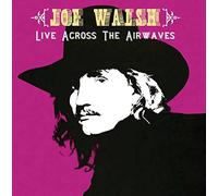 Joe Walsh - Live Across The Airwaves
