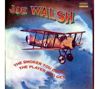 JOE WALSH - SMOKER YOU DRINK THE PLAYER YOU GET - New Vinyl Record l - V1111z