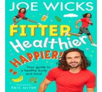 Joe Wicks Fitter, Healthier, Happier Paperback Book Joe Wicks Multicolor