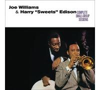Complete Small Group Sessions [13 Bonus Tracks] by Joe Williams/Harry Sweets ...