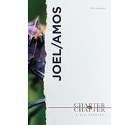 Joel / Amos: A Chapter-by-Chapter Bible Study: An Easy-to-Use Study of an Entire Book of the Bible