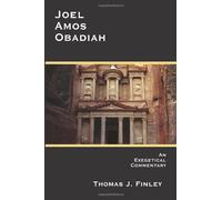 Joel, Amos, Obadiah: An Exegetical Commentary