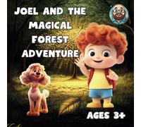 Joel and the Magical Forest Adventure: A Journey to Save an Enchanted Tree