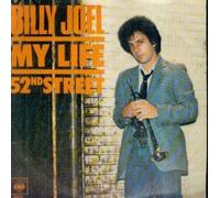 JOEL, Billy - My life / 52nd street / CBS 6821