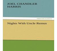 Joel Chandler Harris Nights With Uncle Remus Book - Paperback in White Joel Chandler Harris White