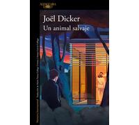 Joël Dicker María Teresa Gallego Urrutia Amaya G Un animal salvaje (Paperback)