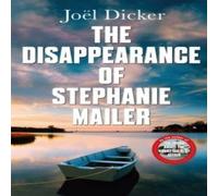Joel Dicker The Disappearance of Stephanie Mailer : From the master of the Joel Dicker Multicolor