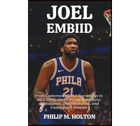 JOEL EMBIID: From Cameroon’s Quiet Beginnings to NBA Glory, the Inspiring True Story of Resilience, Determination, and Unstoppable Dreams