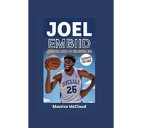 JOEL EMBIID: Jumping High and Dreaming Big- Biography for kids