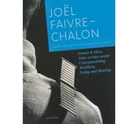 Joel Faivre-Chalon : Conceptualising Jewellery. Doing and Sharing