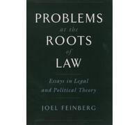 Problems at the Roots of Law: Essays in Legal and Polit - Hardback NEW Feinberg,