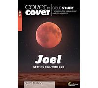 Joel: Getting Real with God (Cover to Cover Bible Study Guides)
