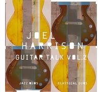 Joel Harrison - Guitar Talk Vol. 2 Classical & Jazz Duos