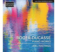 Joel Hastings - Jean Roger-Ducasse: Piano Works