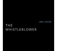 Joel Levine - The Whistleblower