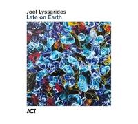 Joel Lyssarides - Late on Earth