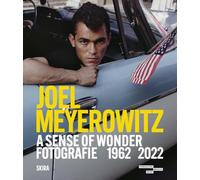 Joel Meyerowitz: A Sense of Wonder (Bilingual edition): Photographs 1962-2022