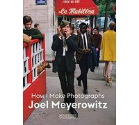 Joel Meyerowitz - How I Make Photographs - Paperback - K245z