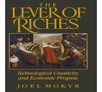 Joel Mokyr The Lever of Riches: Technological Creativity & Economic Joel Mokyr Multicolor
