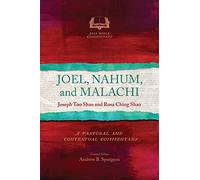 Joel, Nahum and Malachi: A Pastoral and Contextual Commentary (The Asia Bible Commentary Series)