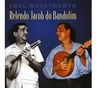 Joel Nascimento - Relendo Jacob Do Bandolim