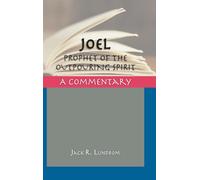 Joel: Prophet of the Outpouring Spirit (Critical Commentaries)