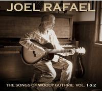 Joel Rafael - The Songs Of Woody Guthrie Vol. 1 and 2 [CD]