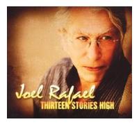 JOEL RAFAEL - THIRTEEN STORIES HIGH CD 13 TRACKS NEW