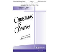 Joel Raney: Christmas is Coming: SATB: Vocal Score