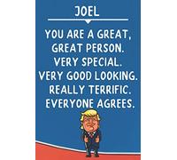 Joel You Are A Great Great Person Very Special: Donald Trump Notebook Journal Gift for Joel / Diary / Unique Greeting Card Alternative