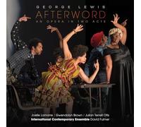 Joelle Lamarre - Lewis: Afterword, An Opera in Two Acts