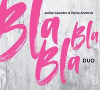 Joelle Leandre & Nuria Andorra - Joelle Leandre & Nuria Andorra - Bla Bla Bla duo