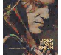 Joep Van Rhijn - Between Fact & Fiction