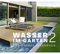 Jörg Baumhauer Maria Wasser im Garten 2 - Das große Ideenbuch (Garte (Hardback)