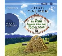 Jörg Maurer Bei Föhn brummt selbst dem Tod der Schädel: . (Kommissar Jenner (CD)