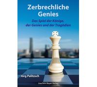 Jörg Palit Zerbrechliche Genies: Das Spiel der Könige, der Geni (Paperback)