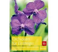 Jörn Pinske Orchideen für Einsteiger: Die wichtigsten Gruppen · Die s (Hardback)