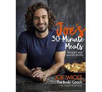 Joe's 30 Minute Meals: 100 Quick and Healthy Recipes [By Joe Wicks] - [Hardcover] -Best sold book in-Weight Control
