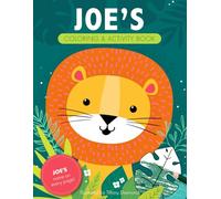 Joe's Coloring & Activity Book: A Personalized Gift For Joe - His Name on Every Custom Coloring Page (Personalized Coloring Pages)
