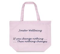Joester Wellbeing - Cotton/Canvas Tote Bag. (Quote 1: If you change nothing, nothing changes, Pretty in Pink)